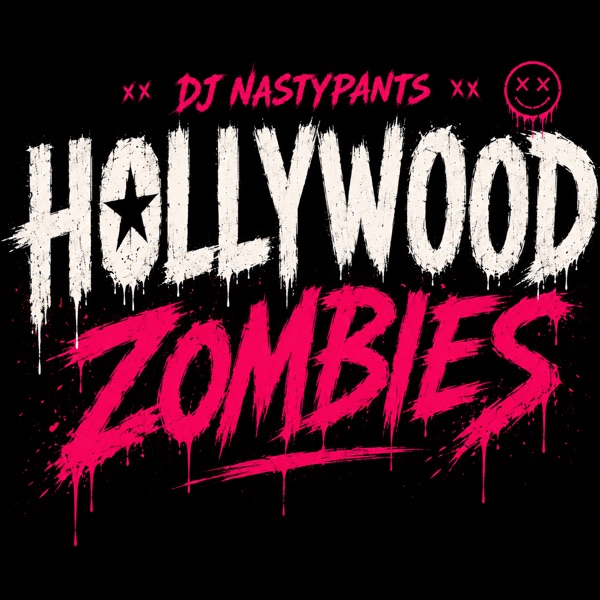 Hollywood Zombies by DJ Nastypants single cover