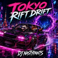 TOKYO RIFT DRIFT cover art by DJ Nastypants